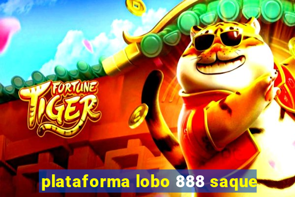 plataforma lobo 888 saque